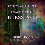 Pathways of Peace Series – Peace Path 2 – Blessings