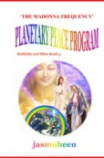 ‘The Madonna Frequency’ Planetary Peace Program