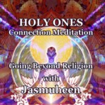 Holy Ones Connection – Beyond Religion